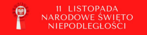 11 listopada – Narodowe Święto Niepodległości