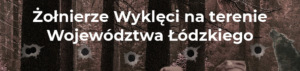 Uczniowie Ekonomika laureatami konkursu „Żołnierze Wyklęci na terenie województwa łódzkiego”