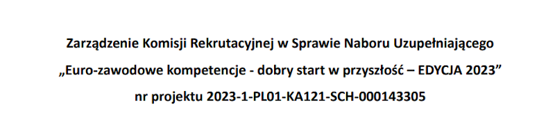 Rekrutacja uzupełniająca do projektu „Euro-zawodowe kompetencje – dobry start w przyszłość – Edycja 2023”.